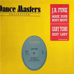 J.R. Funk / Gary Toms - Make Your Body Move / Sexy Lady mp3 album