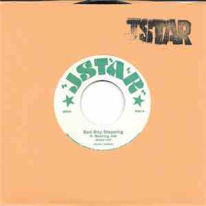 Jstar Ft. Ranking Joe - Bad Boy Stepping mp3 album
