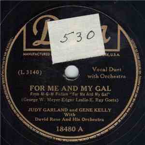 Judy Garland And Gene Kelly With David Rose And His Orchestra - For Me And My Gal / When You Wore A Tulip And I Wore A Big, Red Rose mp3 album