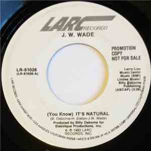 J.W. Wade - (You Know) It's Natural mp3 album