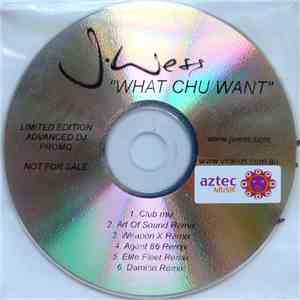 J.Wess - What Chu Want mp3 album