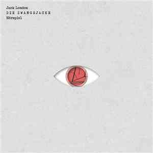 Kai Grehn - Jack London - Die Zwangsjacke mp3 album