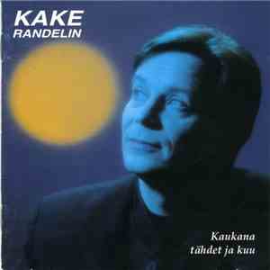 Kake Randelin - Kaukana Tähdet Ja Kuu mp3 album