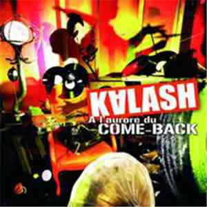 Kalash - A L'aurore Du Come-Back mp3 album