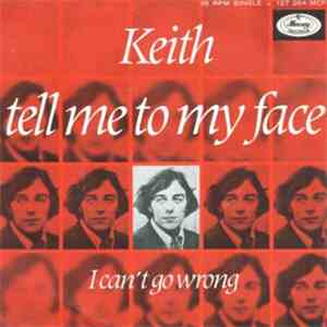 Keith  - Tell Me To My Face / I Can't Go Wrong mp3 album