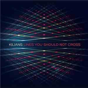 Kilians - Lines You Should Not Cross mp3 album