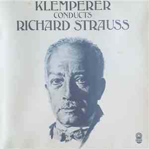 Klemperer Conducts Richard Strauss - Klemperer Conducts Richard Strauss mp3 album