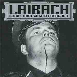 Laibach - Ljubljana - Zagreb - Beograd mp3 album