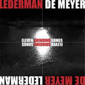 Lederman / De Meyer - Eleven Grinding Songs mp3 album