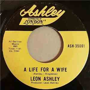 Leon Ashley - A Life For A Wife / Bees Are Making Honey mp3 album