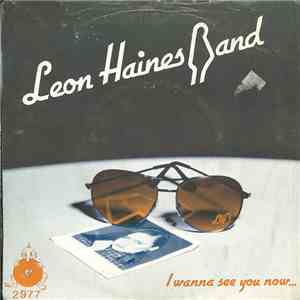 Leon Haines Band - I Wanna See You mp3 album