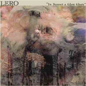 Lero - In Sunset a Glow Glory mp3 album