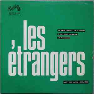 Les Étrangers - Mister Washboard / Je Sais Un Peu De Chemin / Le Passeur / C'est Pas La Peine mp3 album