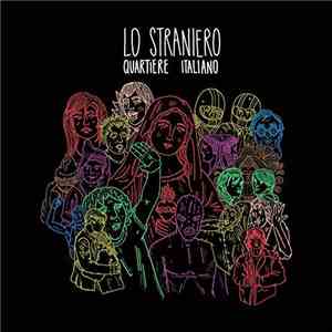 Lo Straniero - Quartiere Italiano mp3 album