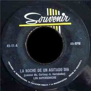 Los Supersónicos - La Noche De Un Agitado Día mp3 album