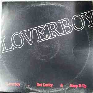 Loverboy - Loverboy, Get Lucky & Keep It Up mp3 album