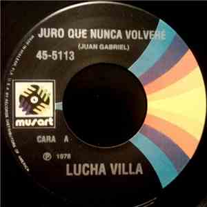 Lucha Villa - Juro Que Nunca Volvere mp3 album