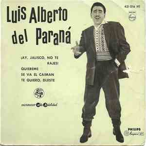 Luis Alberto Del Parana - ¡Ay Jalisco no te rajes! mp3 album