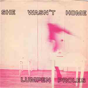 Lumpen Proles - She Wasn't Home mp3 album