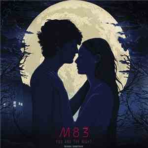 M83 - Les Rencontres D'Après Minuit / You And The Night mp3 album