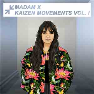 Madam X  - Kaizen Movements Vol. 1 mp3 album