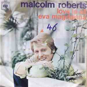 Malcolm Roberts - Love Is All / Eva Magdalena mp3 album