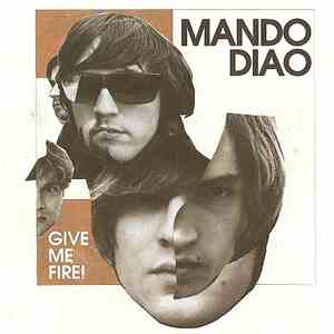 Mando Diao - Give Me Fire! mp3 album