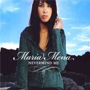 Maria Mena - Nevermind Me mp3 album