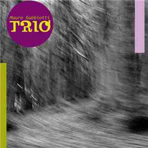 Mauro Gubbiotti - Trio mp3 album