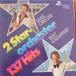 Max Greger, Bert Kaempfert - 2 Starorchester - 137 Hits mp3 album