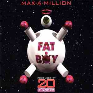 Max-A-Million - Fat Boy mp3 album