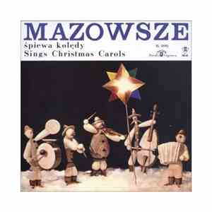 Mazowsze - Śpiewa Kolędy - Sings Christmas Carols mp3 album