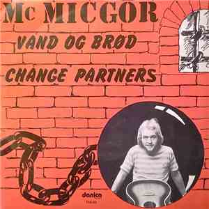 Mc Micgor - Vand Og Brød / Change Partners mp3 album