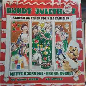 Mette Bjørndal, Frank Nordli - Rundt Juletreet mp3 album