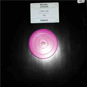 Michael Jackson - Thrill Her / Bad (Remixes) mp3 album