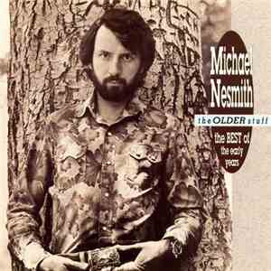 Michael Nesmith - The Older Stuff - The Best Of The Early Years mp3 album