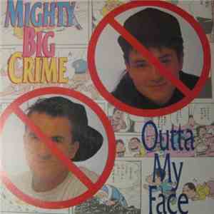 Mighty Big Crime - Outta My Face mp3 album