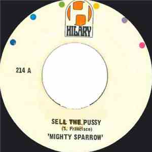 Mighty Sparrow - Sell The Pussy mp3 album