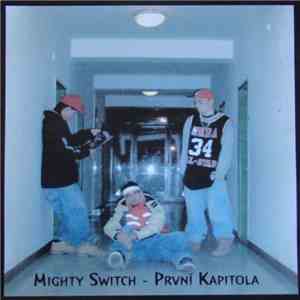 Mighty Switch - První Kapitola mp3 album