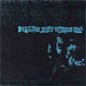 Miles Between Us - Miles Between Us mp3 album