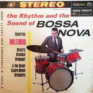Miltinho & The Oscar Castro Neves Orchestra - The Rhythm And The Sound Of Bossa Nova mp3 album