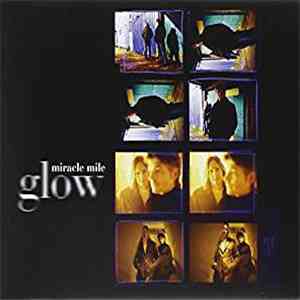 Miracle Mile - Glow mp3 album