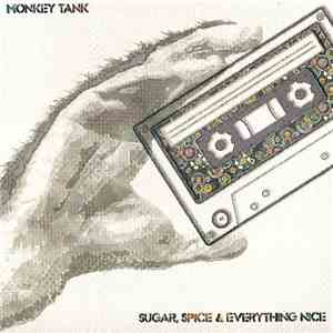 Monkey Tank - Sugar, Spice & Everything Nice mp3 album