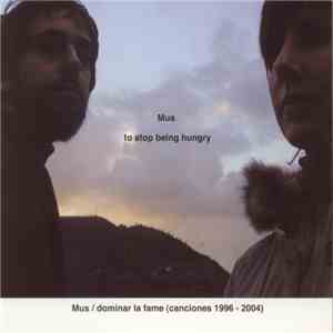 Mus - Dominar La Fame (Canciones 1996-2004) mp3 album