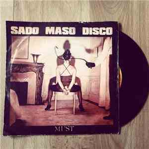 Must  - Sado Maso Disco mp3 album