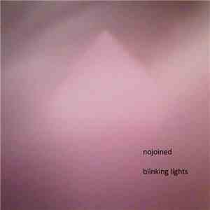 nojoined - Blinking Lights mp3 album