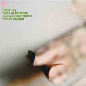 Olivier Py, Birds Of Paradise  - Birds Of Paradise mp3 album