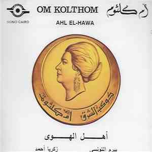 أم كلثوم = Om Kolthom - أهل الهوى = Ahl El-Hawa mp3 album