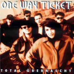 One Way Ticket  - Total Uberrascht mp3 album