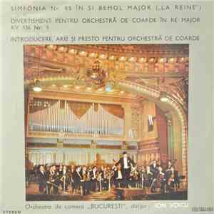 Orchestra de cameră „București” , Dirijor : Ion Voicu - Simfonia Nr. 85 În Si Bemol Major („La Reine”) mp3 album